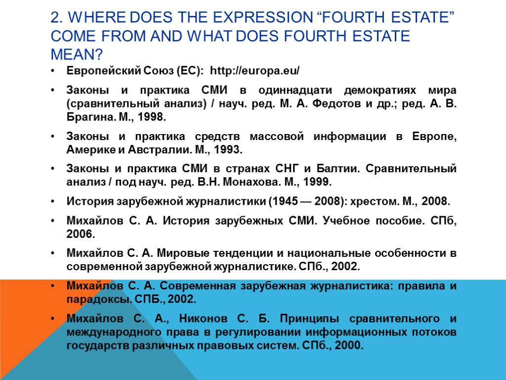 2. Where Does the Expression “Fourth Estate” Come From and What Does Fourth Estate